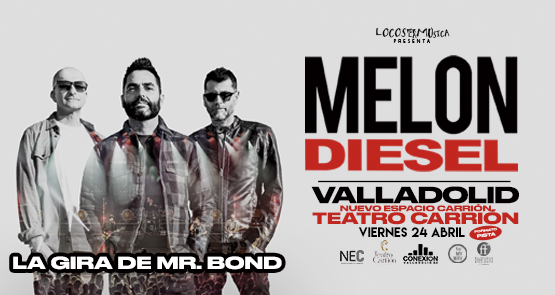 Melón Diésel - Gira Mr. Bond